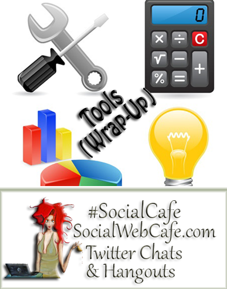 SocialWebCafe Twitter Chat Tools%20(Wrap-Up)%20%23SocialCafe%203.21 w/ %40SocialWebCafe http://sw.bcafe.co/a6 %28Summary%29 %23SocialCafe