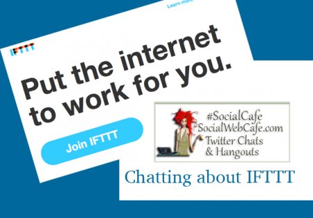 SocialWebCafe Twitter Chat Tools%205%20*%20IFTTT%20%23SocialCafe%203.15 w/ %40SocialWebCafe http://sw.bcafe.co/9X %28Summary%29 %23SocialCafe