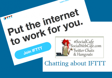 Tools%205%20*%20IFTTT%20%23SocialCafe%203.15 w/ %40SocialWebCafe http://sw.bcafe.co/9X %28Summary%29 %23SocialCafe