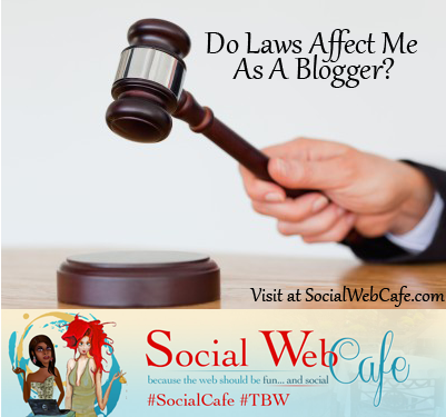 SocialWebCafe Twitter Chat Do%20Laws%20Affect%20Me%20As%20A%20Blogger?%20%23SocialCafe%202.29 w/ %40SocialWebCafe http://sw.bcafe.co/6f %28Summary%29 %23SocialCafe