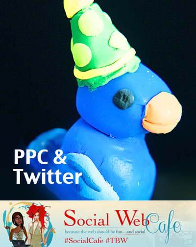 PPC%20Through%20the%20World%20of%20Social%20Media%202%3A%20%20Twitter%20%23SocialCafe%202.38 w/ %40SocialWebCafe http://sw.bcafe.co/6G %28Summary%29 %23SocialCafe