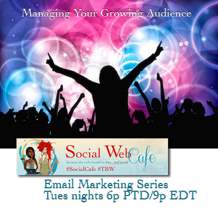 SocialWebCafe Twitter Chat Email%20Marketing%3A%20%20Managing%20Your%20Growing%20Audience%20%23SocialCafe%202.40 w/ %40SocialWebCafe http://sw.bcafe.co/7Q %28Summary%29 %23SocialCafe