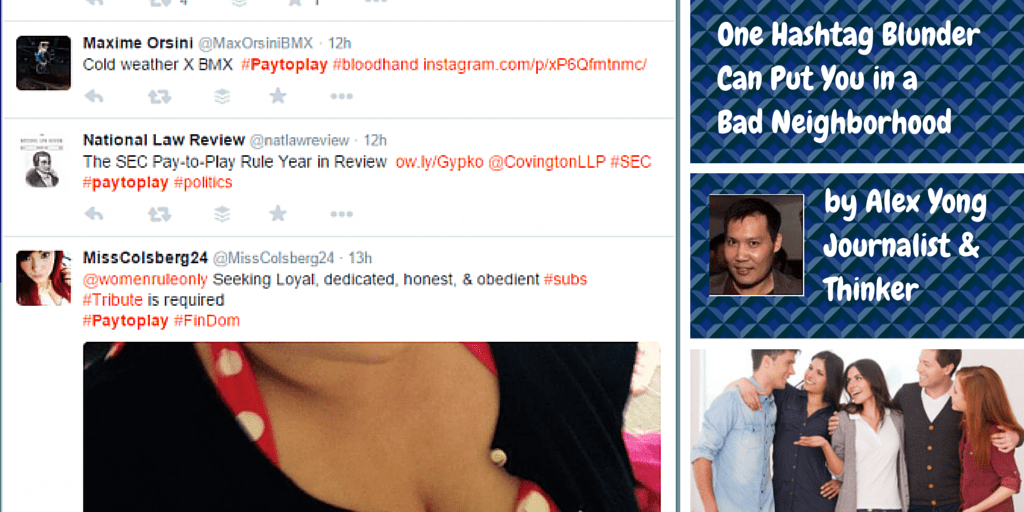 One Hashtag Blunder Can Put You In A Bad Digital Neighborhood
