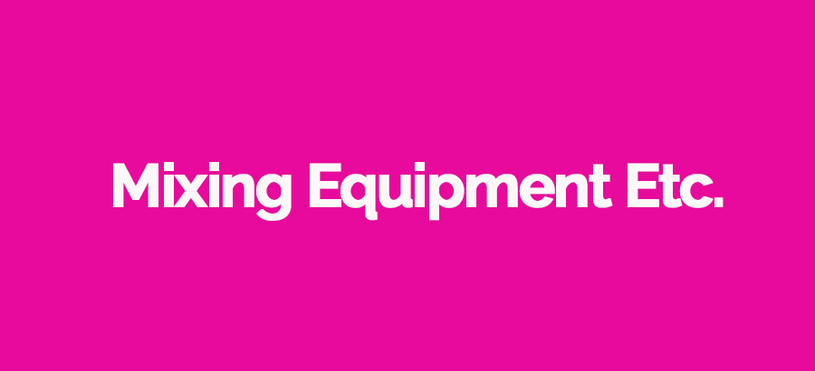 Mixing Equipment Etc. Mixing Equipment Etc.