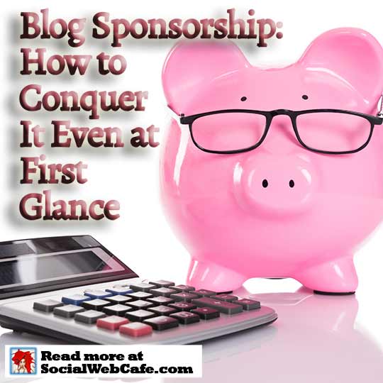 Blog Sponsorship:  How to Conquer It Even at First Glance